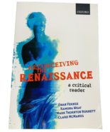 Reconceiving the Renaissance: A Critical Reader 2005 Fernie Wray Burnett... - £9.65 GBP