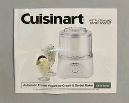 Cuisinart Ice Cream Maker ICE-20 Series Instruction And Recipe Booklet   - $14.59