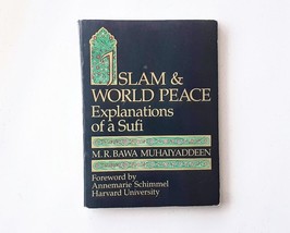 Islam and World Peace : Explanations of a Sufi by M. R. Bawa Muhaiyaddee... - £4.53 GBP