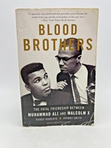 Blood Brothers: The Fatal Friendship Between Muhammad Ali and Malcolm X ... - $5.95