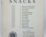 1950 cookbook 500 Snacks Ideas for Entertaining Edited by Ruth Berolzheimer - $21.73