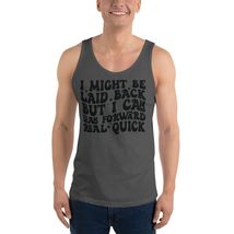 I Might Be Laid Back But I Can Lean Forward Real Quick Unisex Tank Top, Adult Hu - £19.61 GBP+