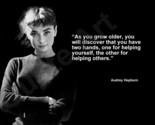 AUDREY HEPBURN &quot;AS YOU GROW OLDER, YOU WILL...&quot; QUOTE PHOTO VARIOUS SIZES - $4.95+
