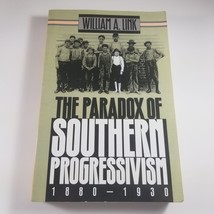 The Paradox of Southern Progressivism 1880 - 1930 by William A. Link 1992 - £7.16 GBP