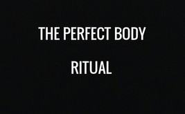 PERFECT BODY CHANGE VOODOO MAGICK RITUAL Be the person U see in your min... - $99.00