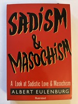 Sadism &amp; Masochism A Look at Sadistic Love &amp; Masochism Albert Eulenburg ... - £64.47 GBP