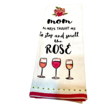 Kitchen Tea Towel Mom Taught Me Stop and Smell The Roses Double Sided 27x16&quot; - $15.57