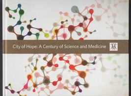 City of Hope / A Century of Science &amp; Medicine / Hardcover with DVD / 2014 - £88.26 GBP