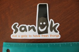 Authentic SANUK Sticker / Decal AWESOME!!! Check it out!! Fresh Thongs - £1.99 GBP