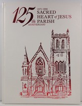 Sacred Heart of Jesus Parish 125th Anniversary 1871-1996 - £10.35 GBP
