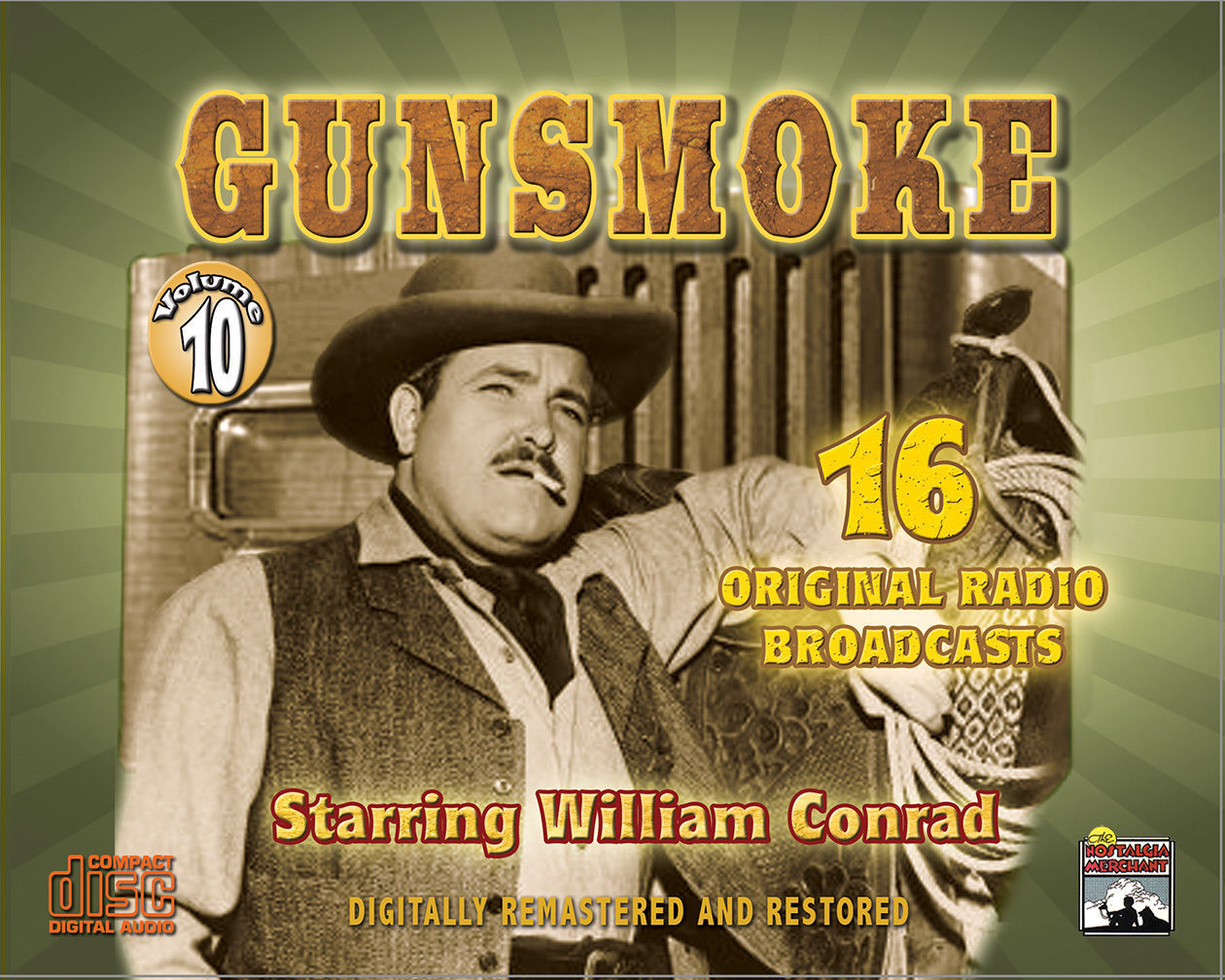 Gunsmoke - Radio Classics - Vol. 10 - Original Broadcasts