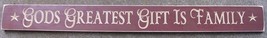   Primitive Wood Block G7016 - God&#39;s Greatest Gift is Family    - £12.56 GBP