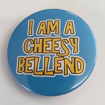 I am a Cheesy Bellend - 58mm  humour badge - $3.77