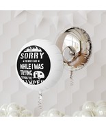 Funny &quot;Sorry For What I Said While Trying To Park The Camper&quot; Mylar Ball... - £24.33 GBP