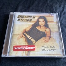 Here for the Party by Gretchen Wilson (CD, 2004) - $4.94