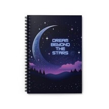 Dream Beyond the Stars Spiral Notebook - Ruled Line - £10.20 GBP