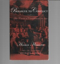 Prologue to Conflict : Crisis &amp; Compromise of 1850 / Holman Hamilton Paperback  - £10.67 GBP