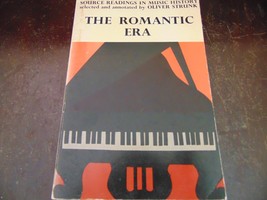 The Romantic Era: Source Readings in Music History 1st Ed by Oliver Strunk - $292.12 MXN