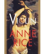 Violin~Anne Rice~Author of The Vampire Chronicles~FIRST EDITION~Collecti... - $32.30 CAD