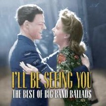I&#39;ll Be Seeing You: The Best of Big Band Ballads  Cd - £8.40 GBP