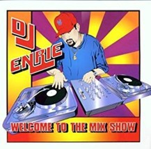 Welcome To The Mix Show by DJ Enrie Cd - £8.59 GBP