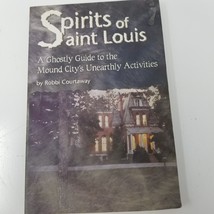 Spirits of St. Louis A Ghostly Guide to the Mound City&#39;s Unearthly Activities - £9.65 GBP