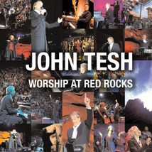 Worship at Red Rocks by John Tesh Cd - £8.22 GBP