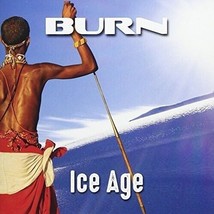 Burn ‎– Ice Age CD - £13.57 GBP