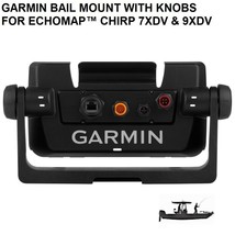 GARMIN BAIL MOUNT WITH KNOBS FOR ECHOMAP™ CHIRP 7XDV &amp; 9XDV - £24.32 GBP