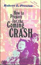 How to Prepare for the Coming Crash Preston, Rovert L. - $3.19