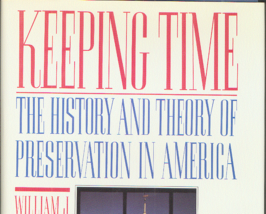 Keeping Time: The History of Preservation in America - £4.31 GBP