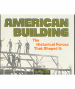 American Building: The Historical Forces That Shaped It - $5.50