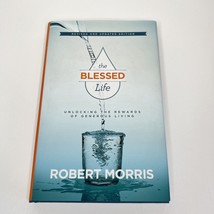 The Blessed Life Unlocking the Rewards of Generous Living Book Robert Morris VG - £5.41 GBP