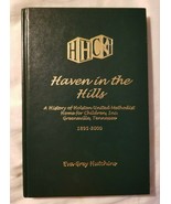 Haven in the Hills  History of Holston United Methodist Home for Childre... - $33.81