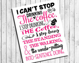 GILMORE GIRLS Art Print STOP DRINKING THE COFFEE Humor Quote 8x10 Wall A... - $7.00