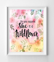 Do You Suppose She is a Wildflower Nursery 8x10 Wall Art Decor Watercolor Look - £5.47 GBP