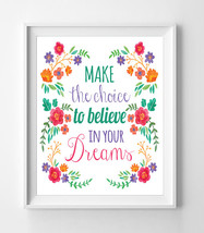 Make The Choice To Believe In Your Dreams 8x10 Wall Art Decor Print - £5.59 GBP