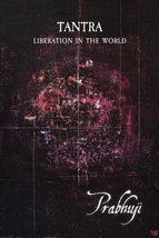 Tantra - Liberation in the World [Paperback] Har-Zion, Prabhuji David, B... - $25.86
