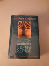 SIGNED Much Madness Is Divinest Sense - Kathleen J. Greider (HC, 2007) VG, 1st - £19.43 GBP