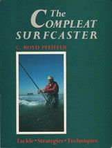 The Compleat Surfcaster, Boyd Pfeiffer SIGNED Complete FishingTackle Strategies - £23.41 GBP