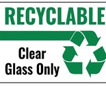 Recyclable Clear Glass Only Safety Sign Sticker Decal Label D7359 - £1.58 GBP+