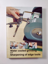 Water Cooled Grinding &amp; Sharpening of Edge Tools by Torgny Jansson 9th E... - £19.63 GBP