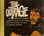 The Outrage [Mass Market Paperback] Marvin H. Albert - $2.93