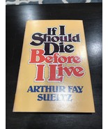If I Should Die Before I Live (Arthur Fay Sueltz, 1979 HCDJ) - $16.11 CAD