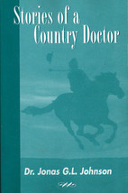 Stories of a Country Doctor by Dr Jonas G L Johnson, Book - £7.06 GBP