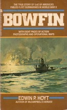 Bowfin (paperback) Edwin P. Hoyt 038069817X - $7.00