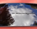 07 - 14 CHEVY TAHOE OEM FACTORY SUNROOF GLASS NO ACCIDENT FREE SHIPPING! - £139.86 GBP
