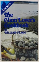 The Clam Lover&#39;s Cookbook by William Flagg - £3.98 GBP