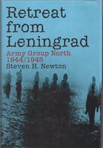 Retreat From Leningrad (Army Group North 1944/1945) by Steven Newton - $14.95