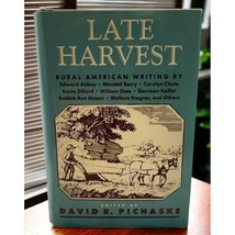 Late Harvest Rural American Writing Various Authors Edited by David R Pi... - $7.49